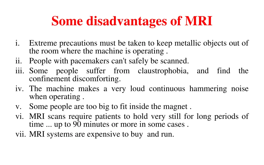 some disadvantages of mri