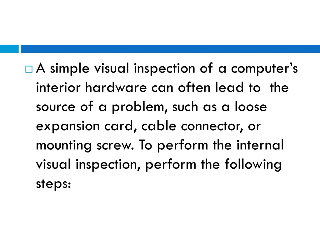 a simple visual inspection of a computer