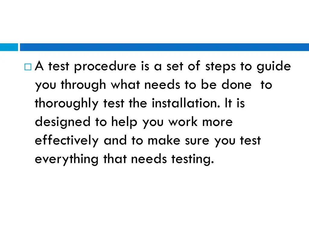 a test procedure is a set of steps to guide