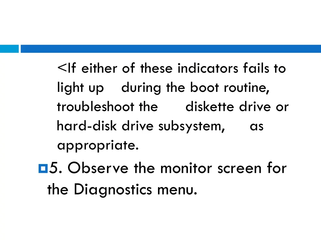 if either of these indicators fails to light