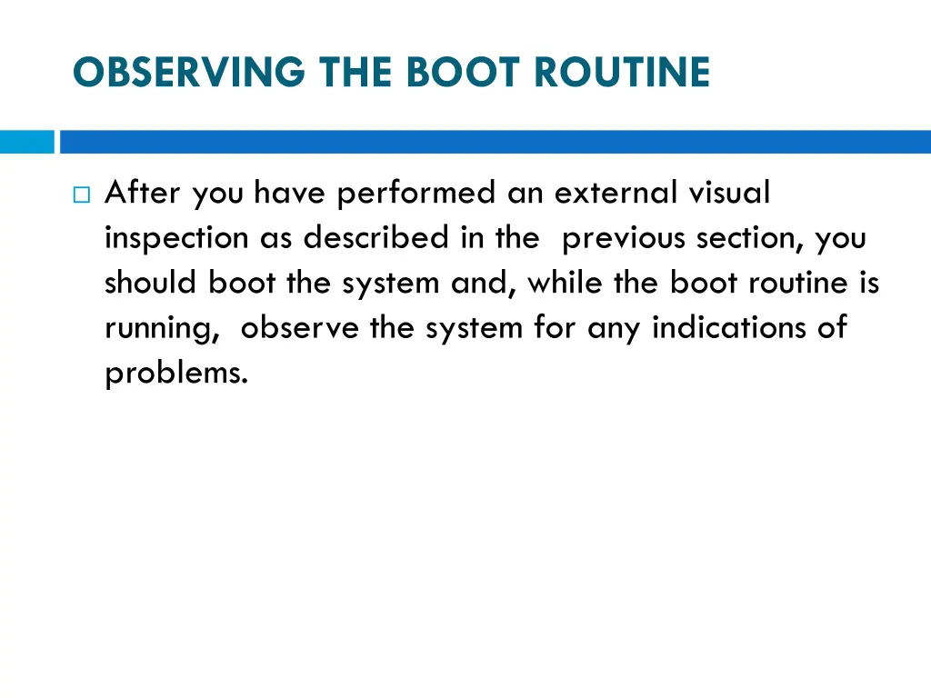 observing the boot routine