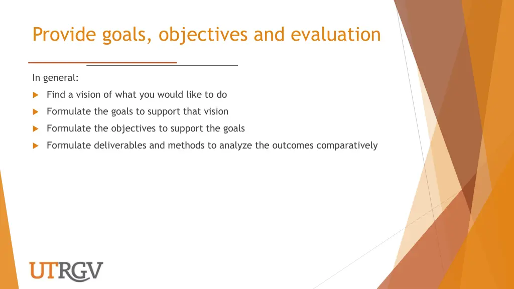 provide goals objectives and evaluation