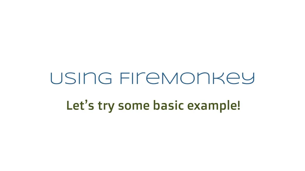 using firemonkey