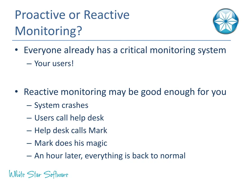 proactive or reactive monitoring