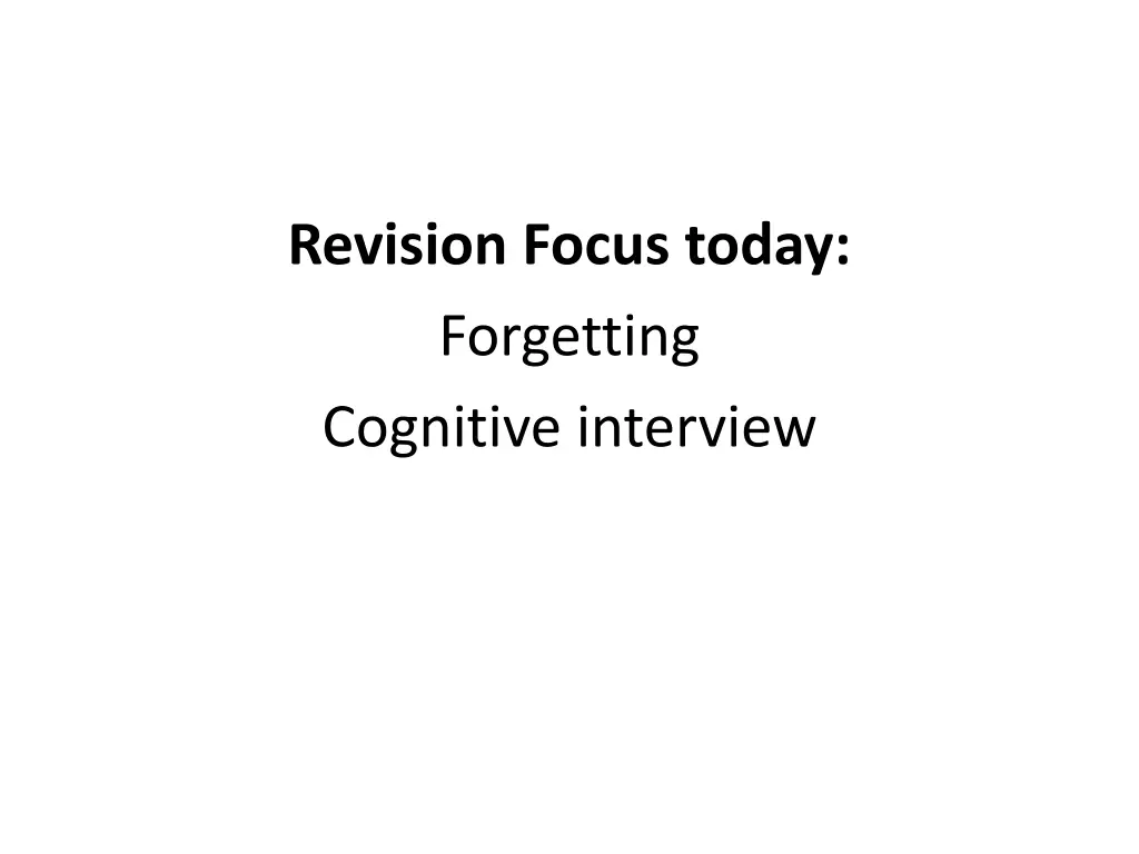 revision focus today forgetting cognitive