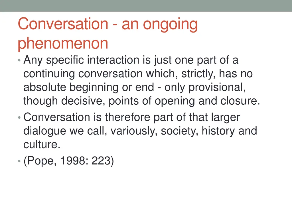 conversation an ongoing phenomenon any specific