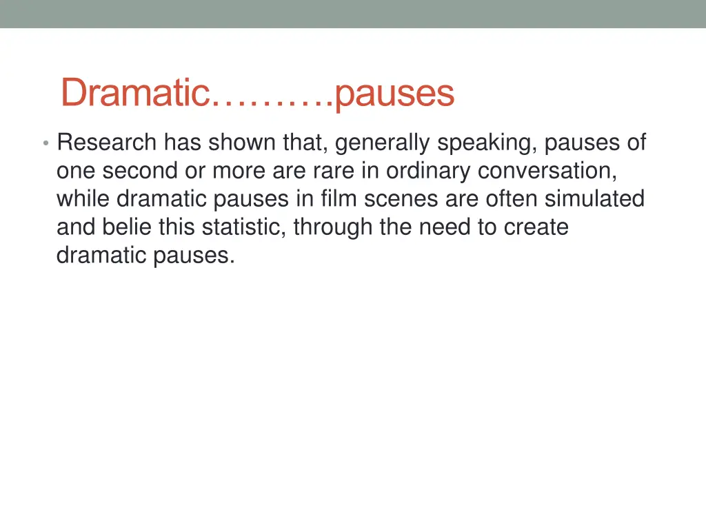 dramatic pauses
