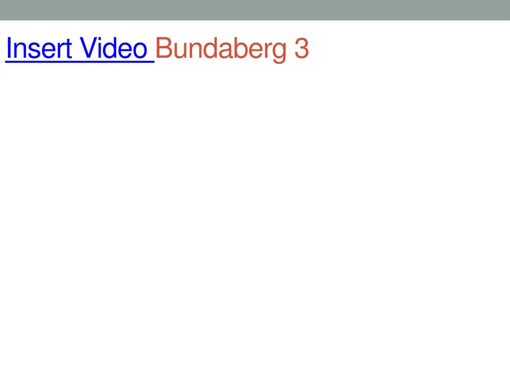 insert video bundaberg 3