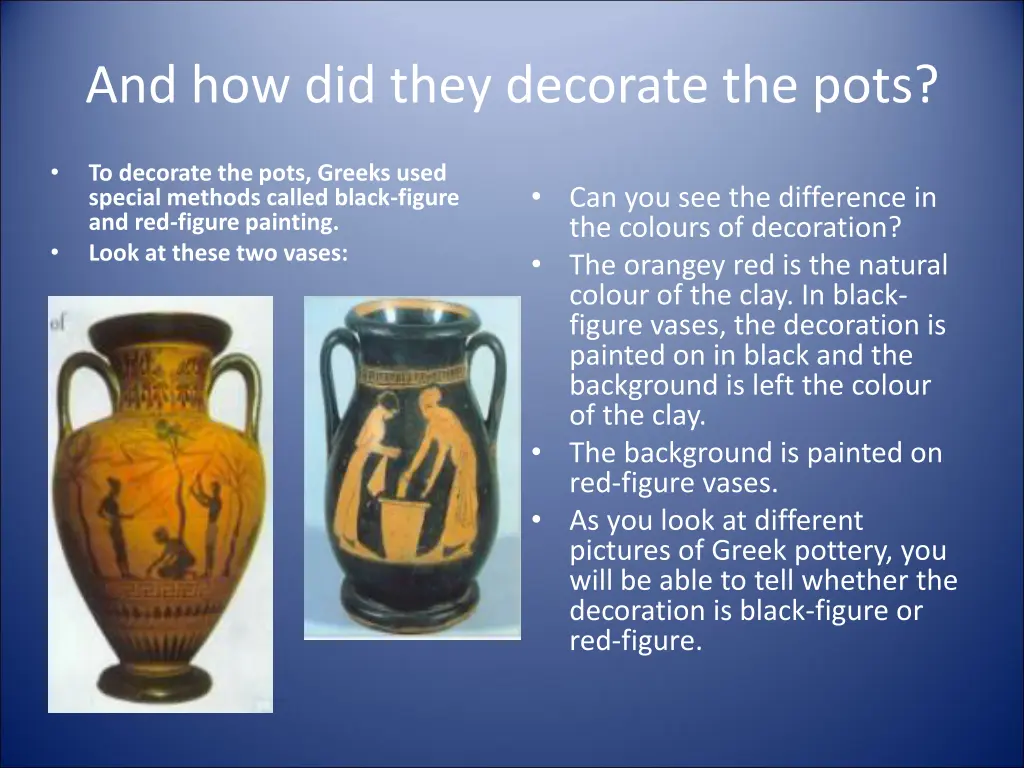 and how did they decorate the pots