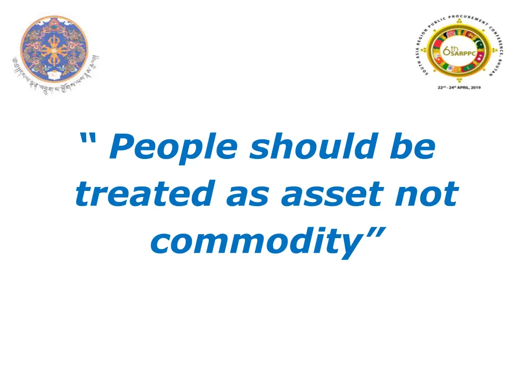 people should be treated as asset not commodity