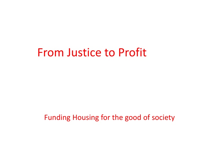 from justice to profit
