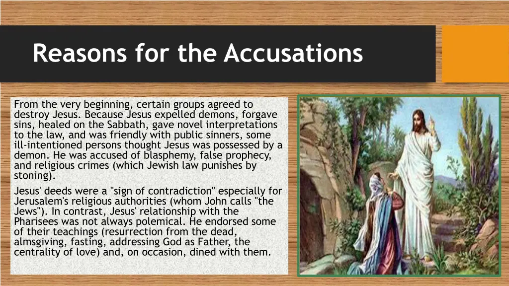 reasons for the accusations