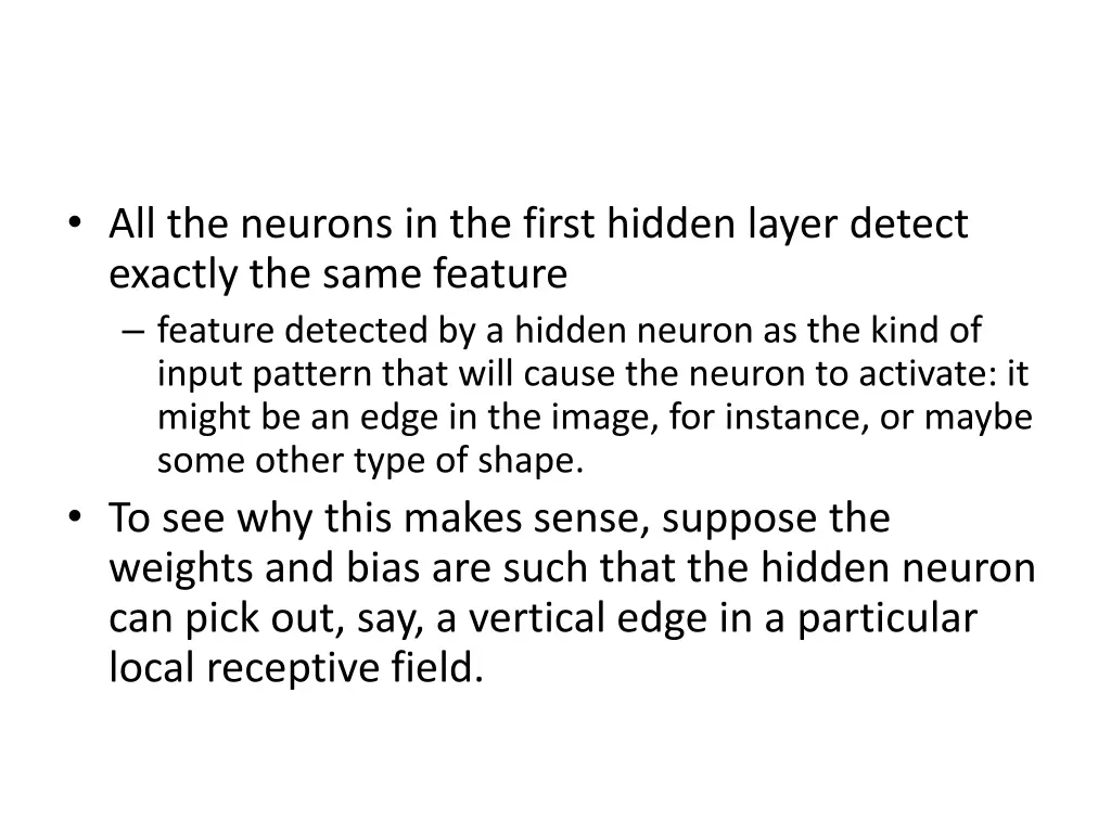 all the neurons in the first hidden layer detect