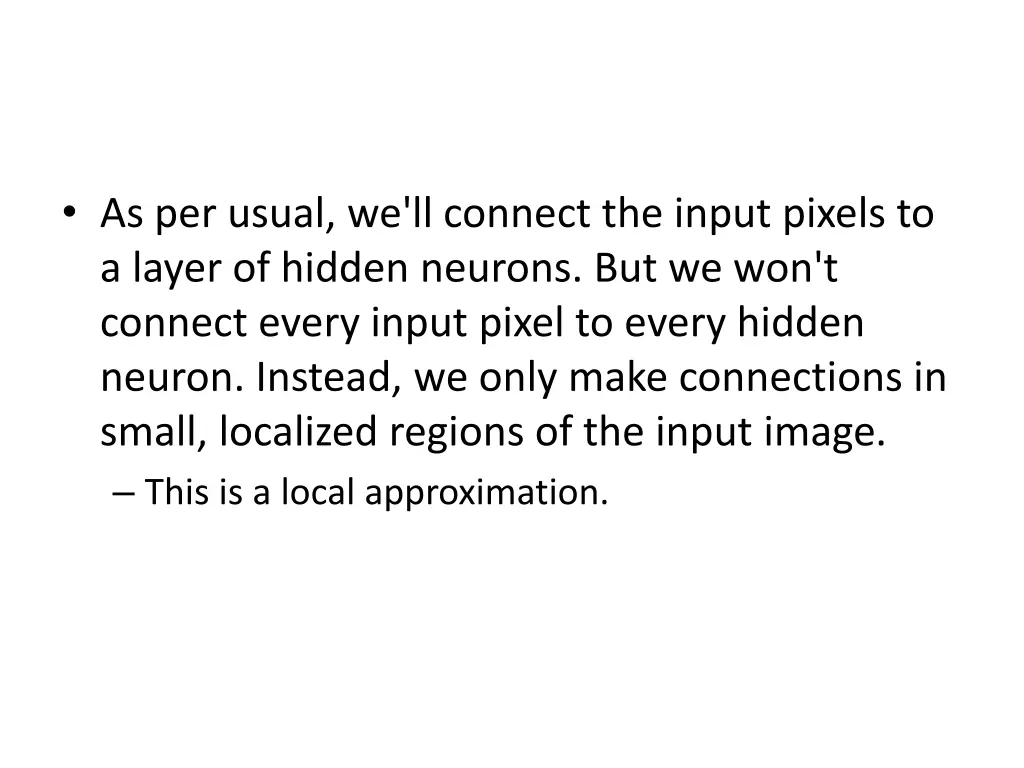 as per usual we ll connect the input pixels