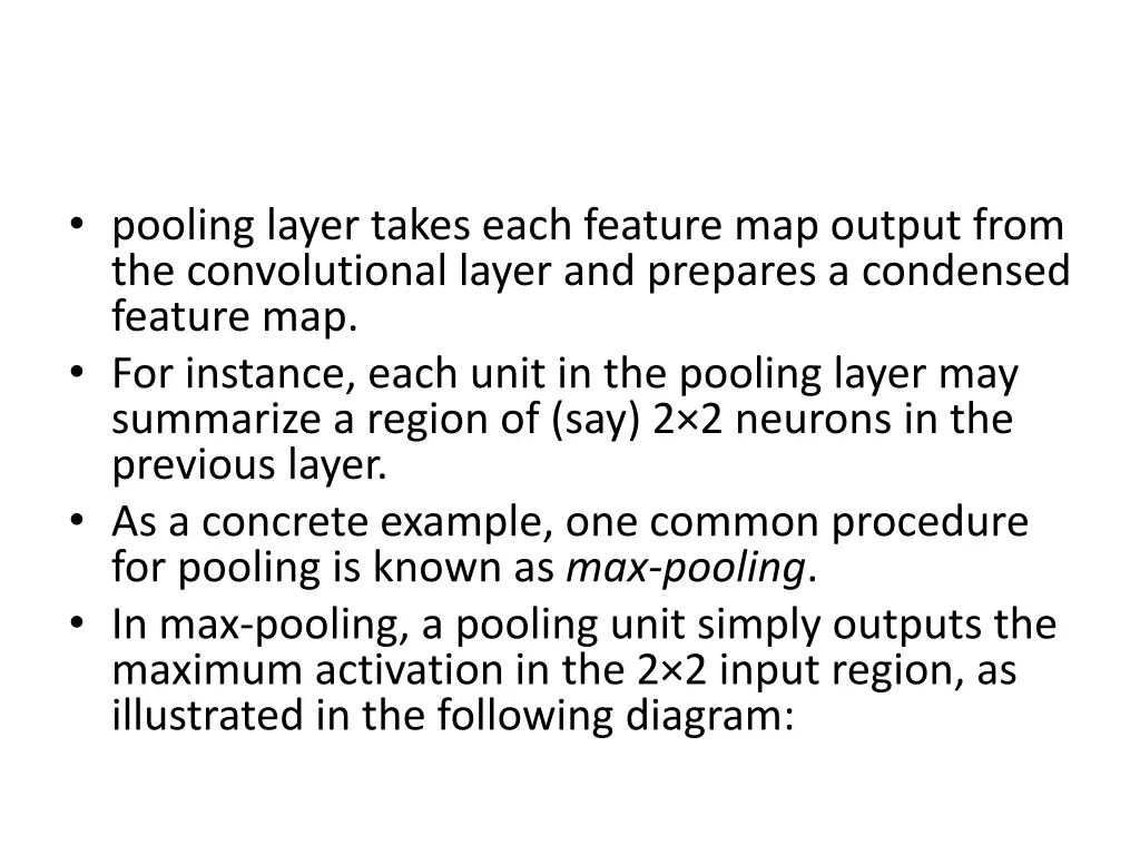 pooling layer takes each feature map output from