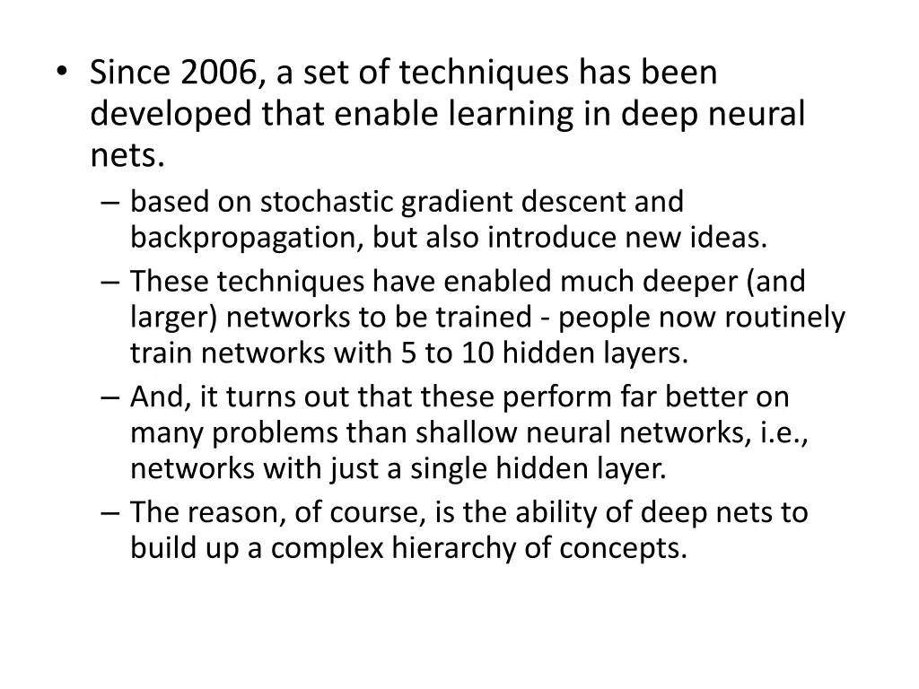 since 2006 a set of techniques has been developed