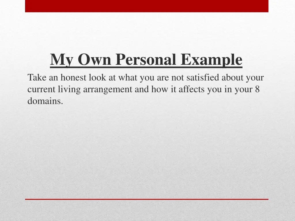 my own personal example take an honest look