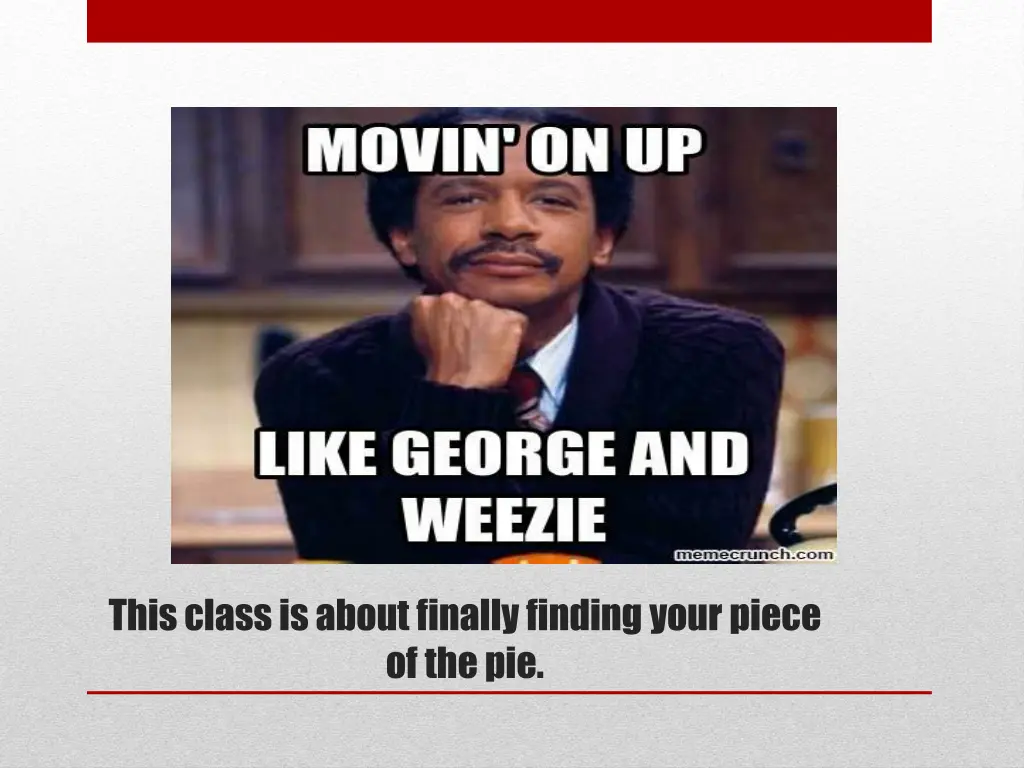 this class is about finally finding your piece