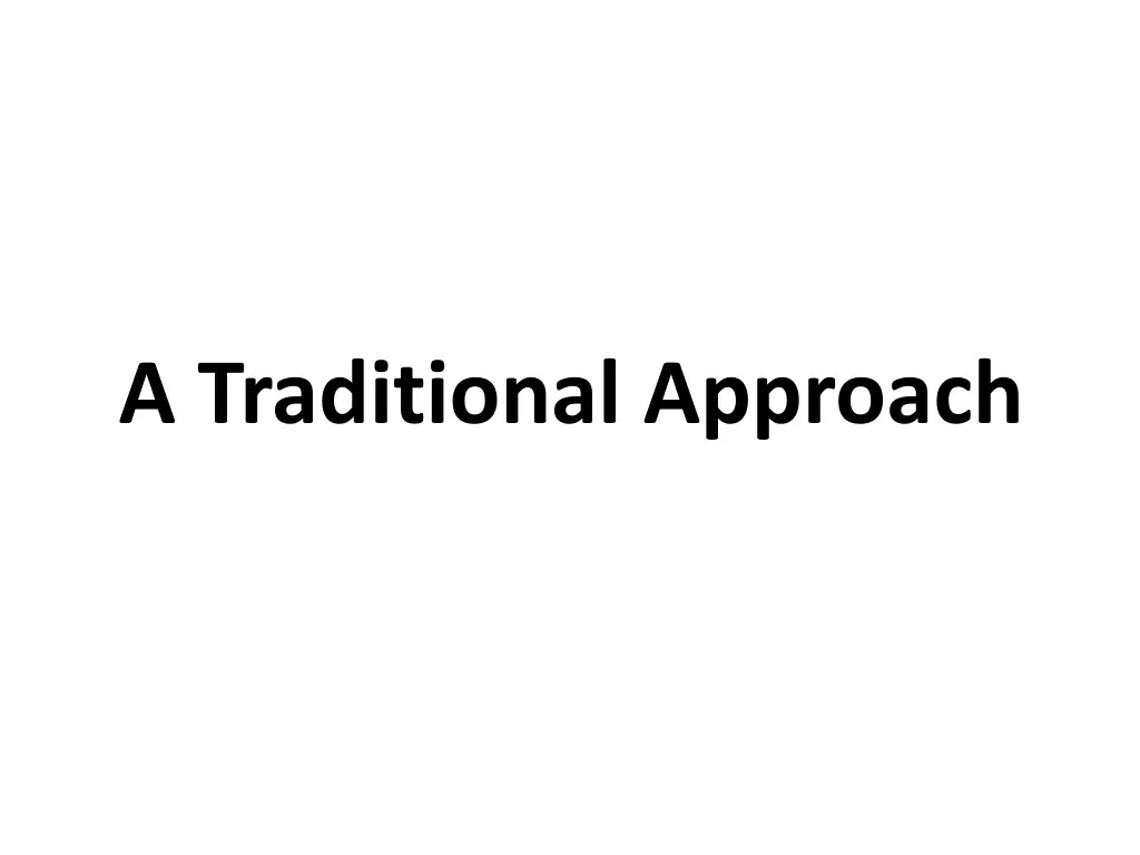 a traditional approach