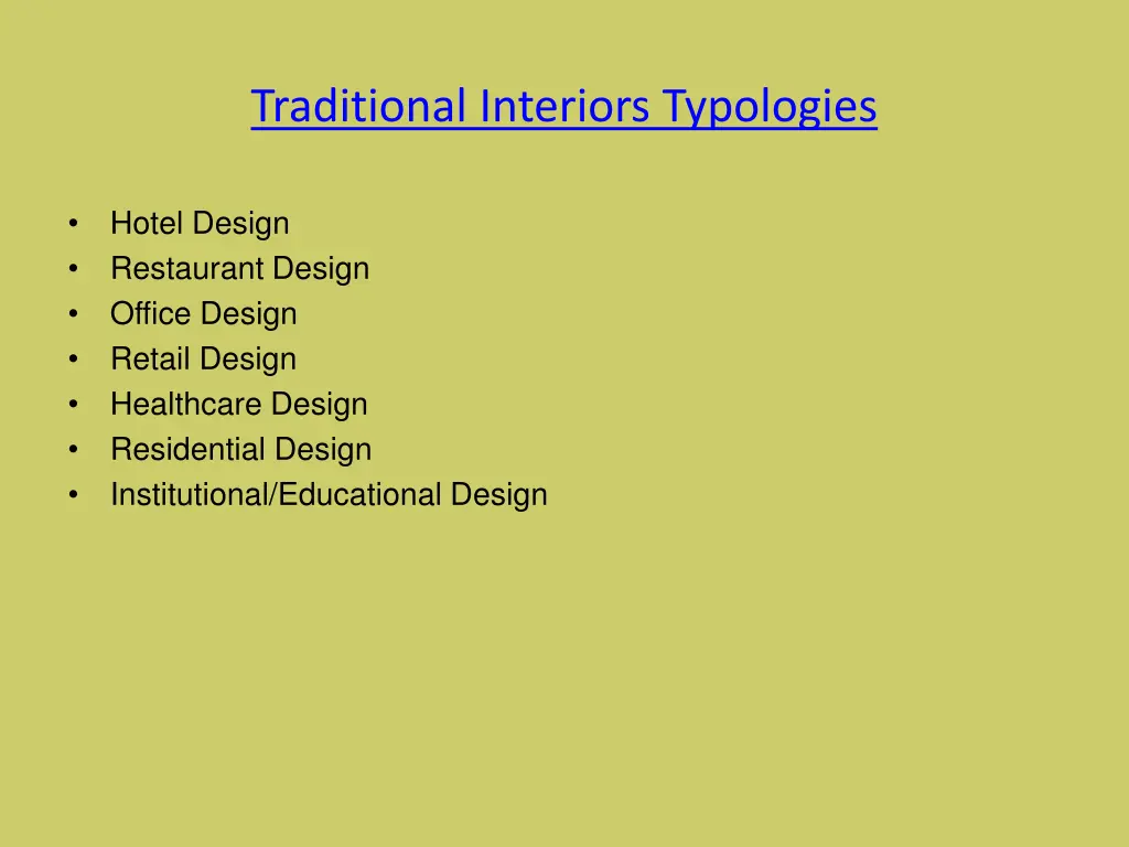 traditional interiors typologies