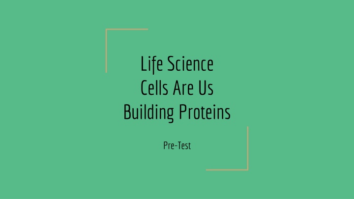 life science cells are us building proteins