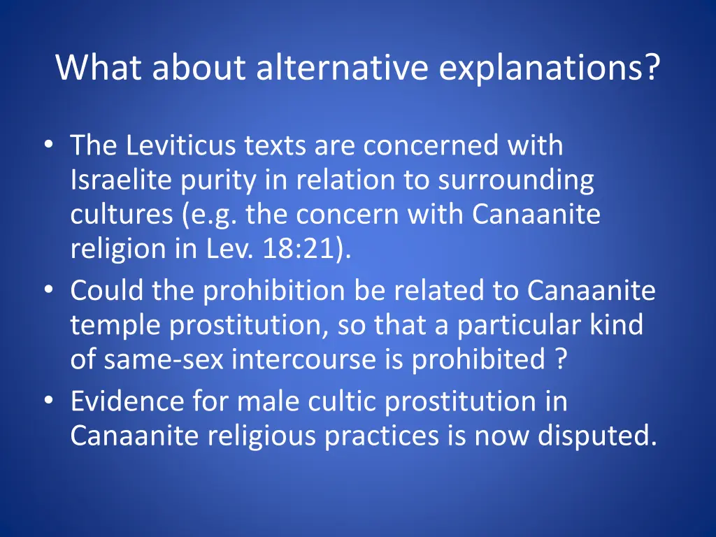 what about alternative explanations