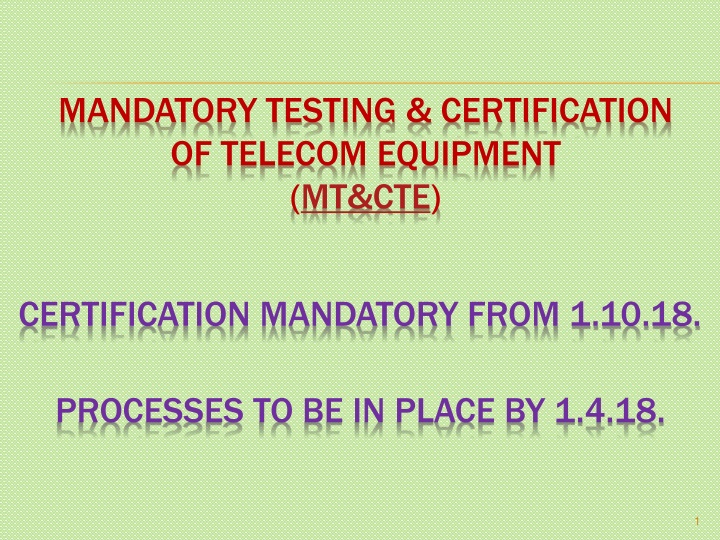 mandatory testing certification of telecom