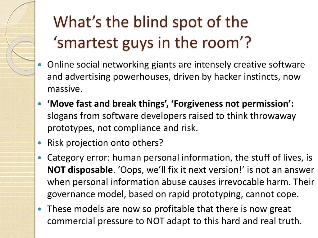 what s the blind spot of the smartest guys