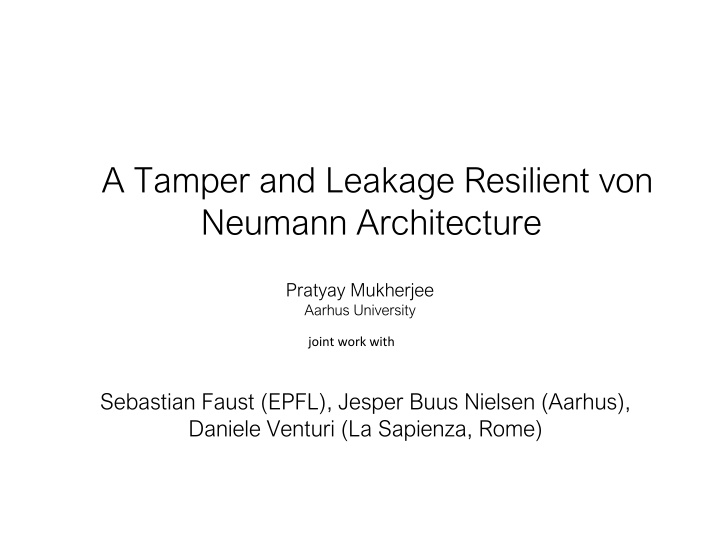 a tamper and leakage resilient von neumann