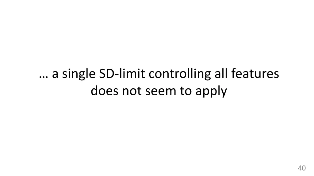 a single sd limit controlling all features does