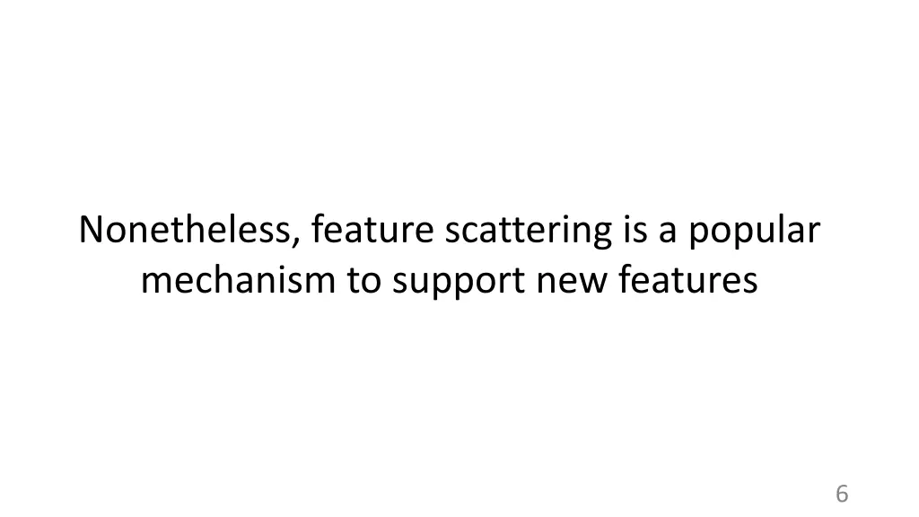 nonetheless feature scattering is a popular