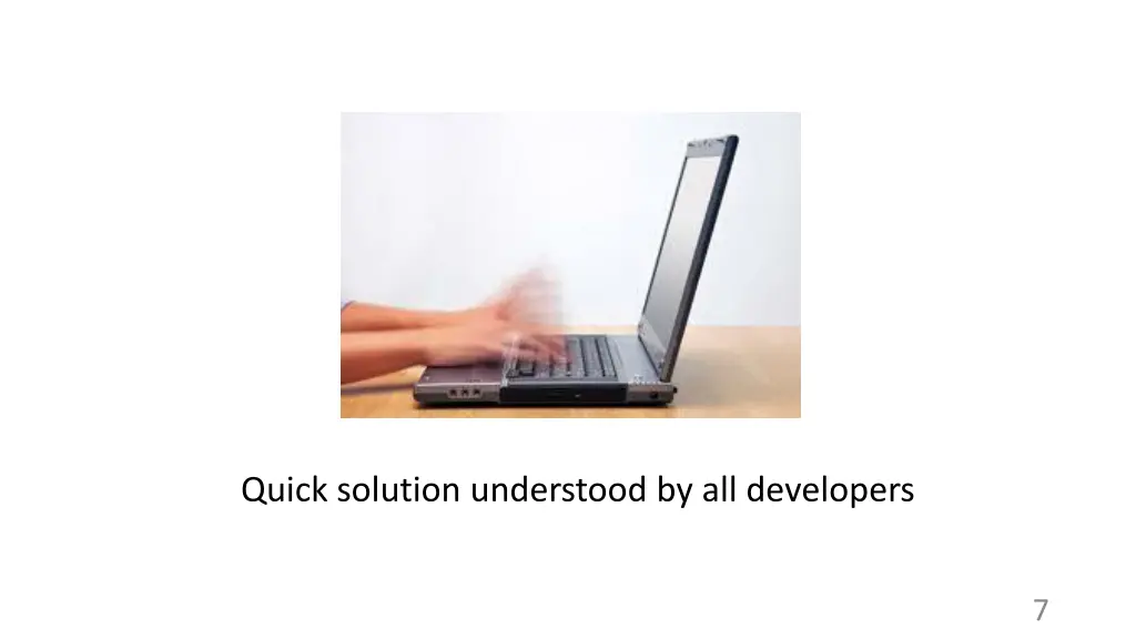 quick solution understood by all developers