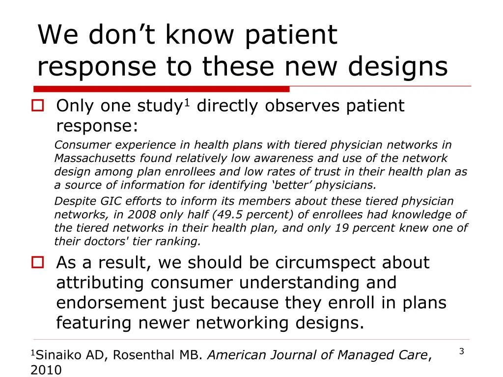 we don t know patient response to these