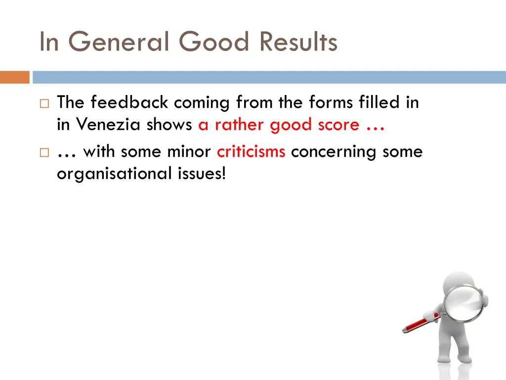 in general good results