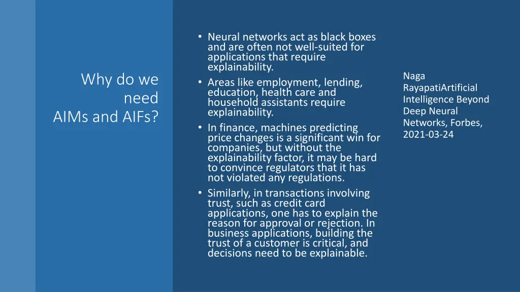 neural networks act as black boxes and are often