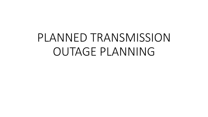 planned transmission outage planning