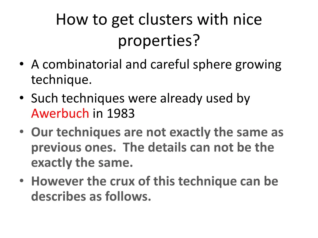 how to get clusters with nice properties