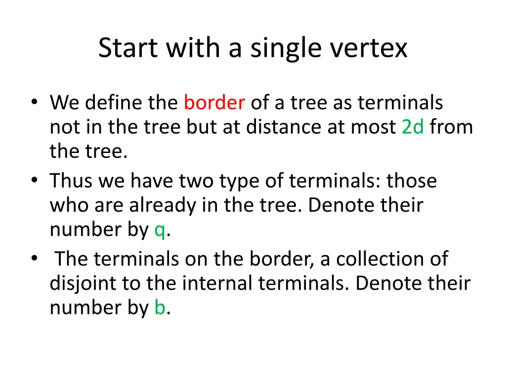 start with a single vertex