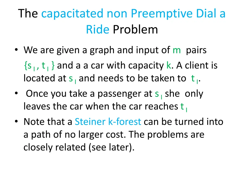 the capacitated non preemptive dial a ride problem