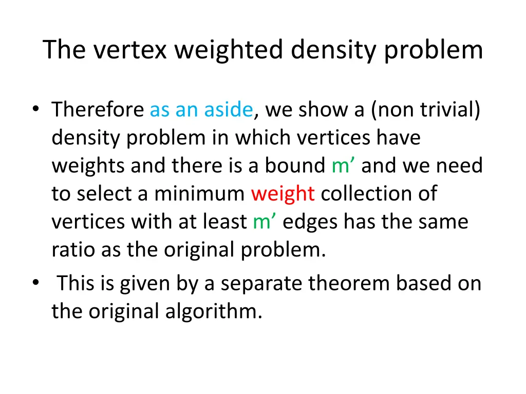 the vertex weighted density problem
