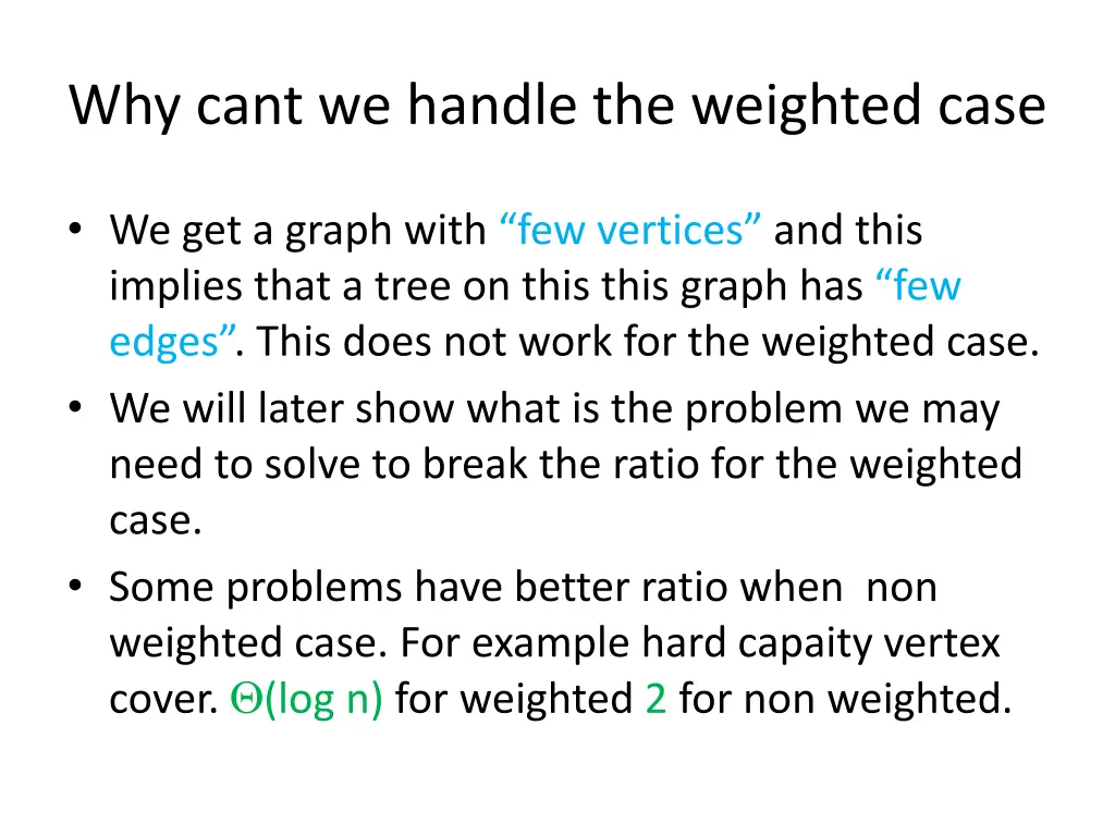 why cant we handle the weighted case