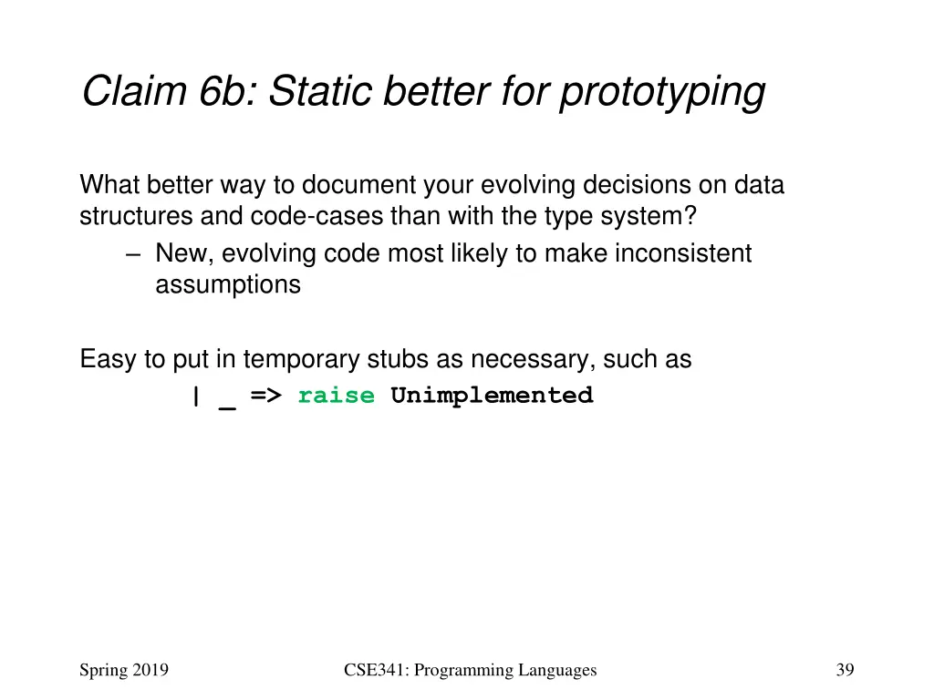 claim 6b static better for prototyping