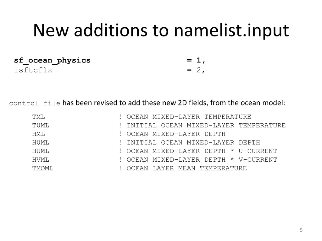 new additions to namelist input