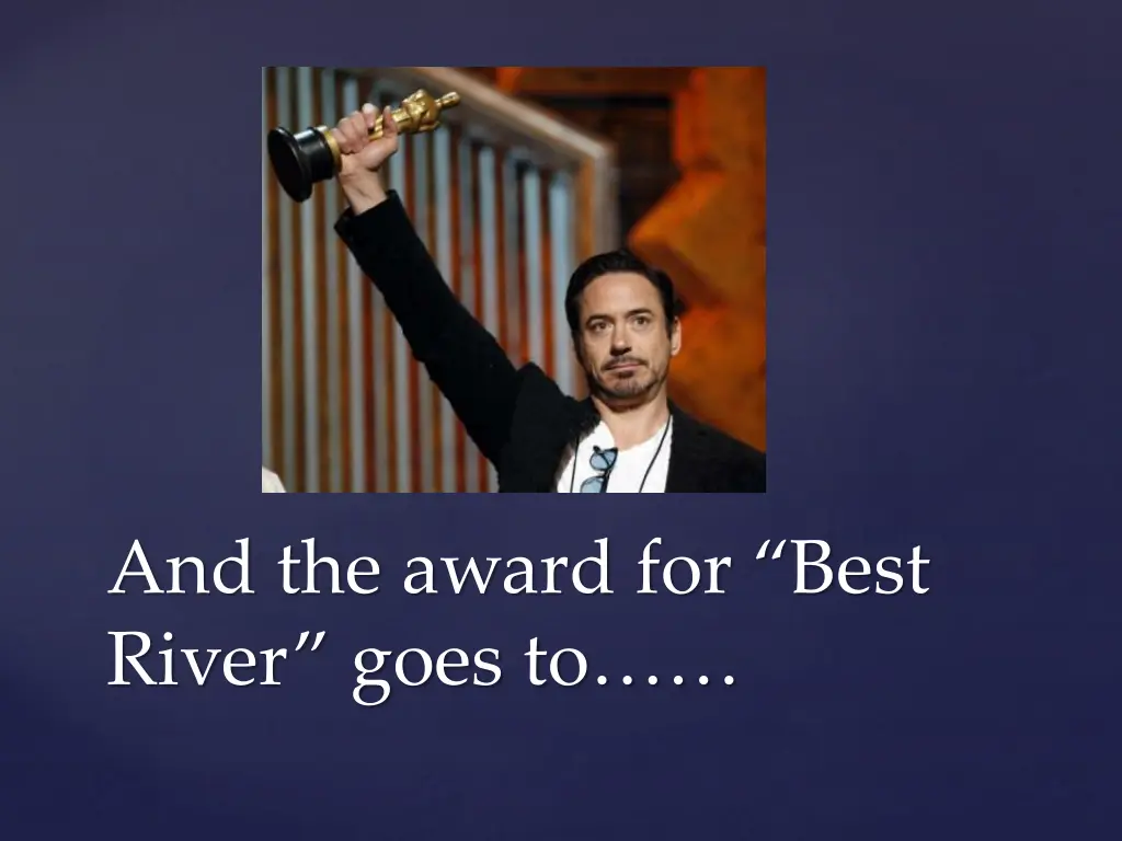 and the award for best river goes to