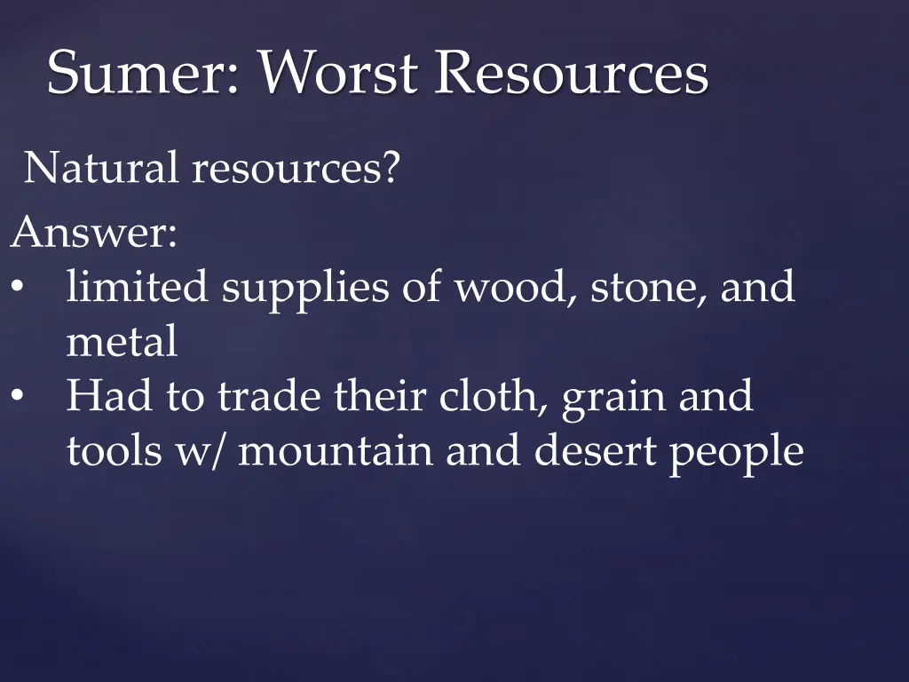 sumer worst resources
