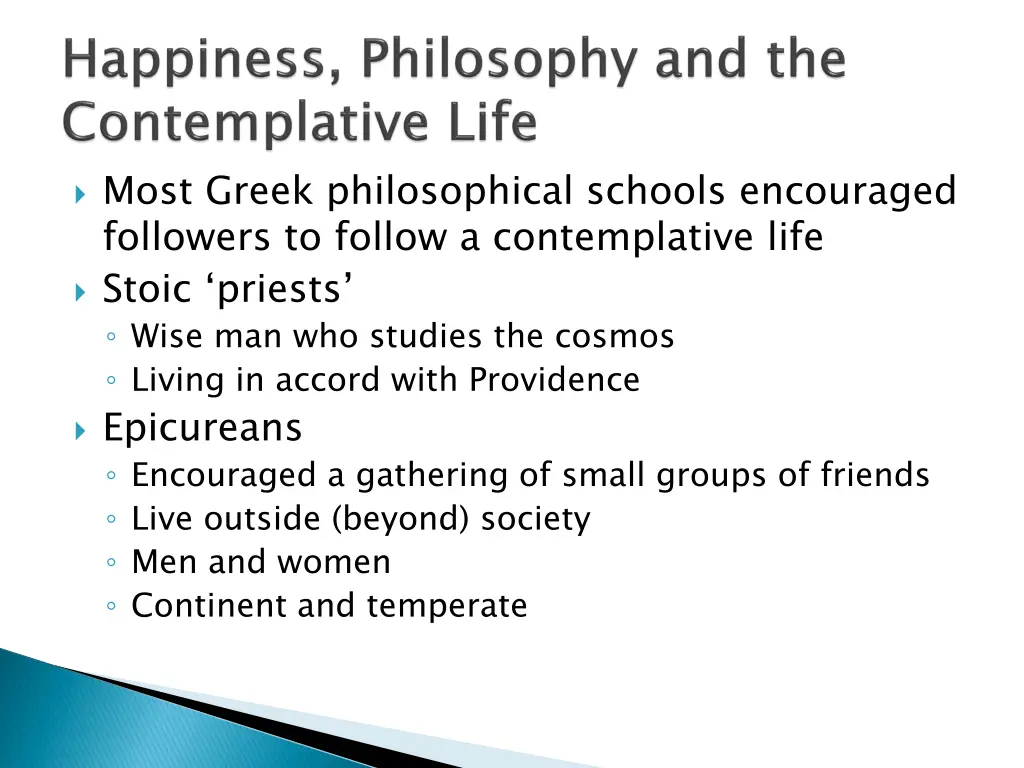 most greek philosophical schools encouraged