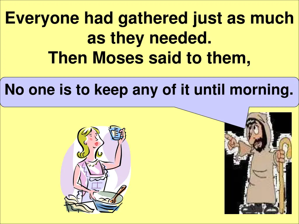 everyone had gathered just as much as they needed