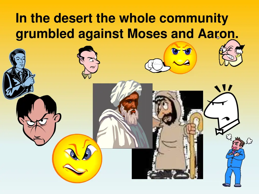 in the desert the whole community grumbled