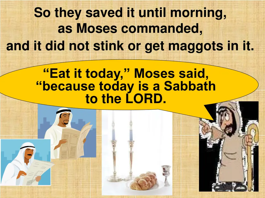 so they saved it until morning as moses commanded