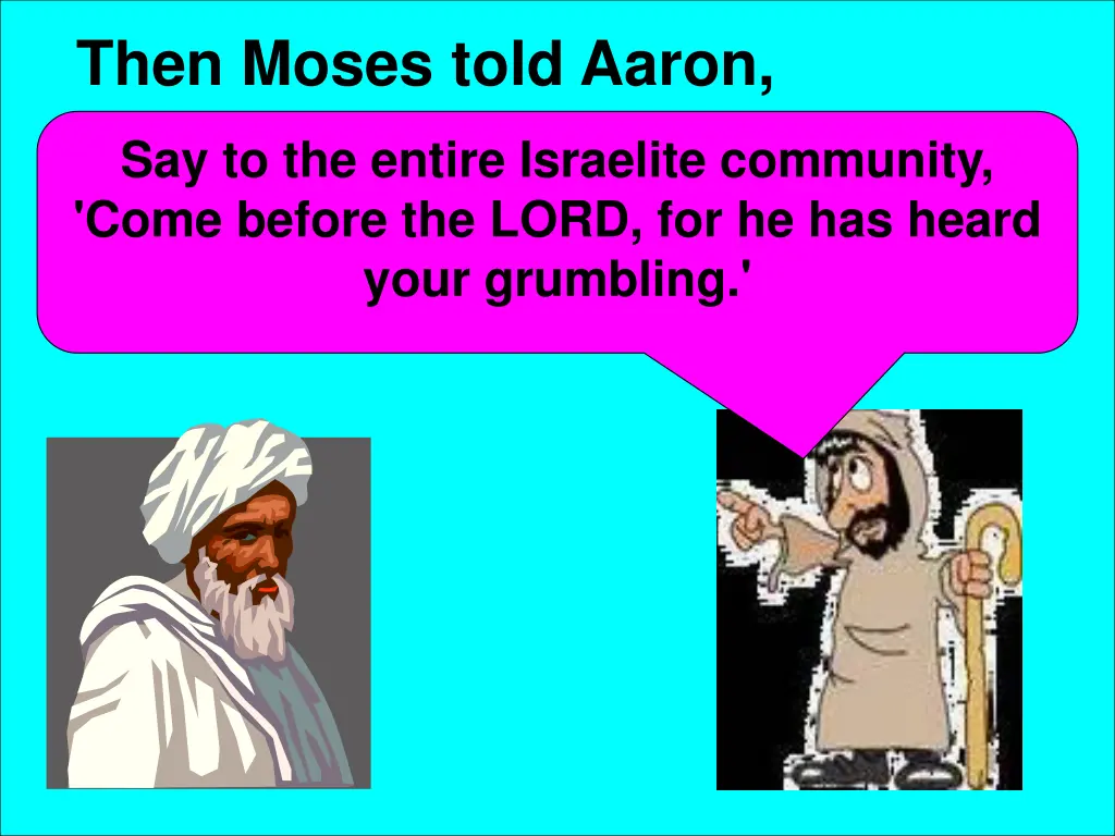 then moses told aaron